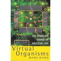 Virtual Organisms: The Startling World of Artificial Intelligence