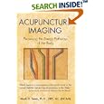 Acupuncture Imaging: Perceiving the Energy Pathways of the Body by  Mark D. Seem