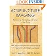 Acupuncture Imaging: Perceiving the Energy Pathways of the Body by Mark D. Seem