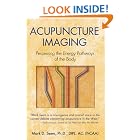 Click here to buy Acupuncture Imaging: Perceiving the Energy Pathways of the Body by  Mark D. Seem.