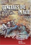 Books : Generals Die In Bed: A Story from the Trenches