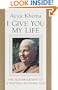 I Give You My Life: The Autobiography of a Western Buddhist Nun