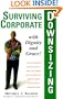 Surviving Corporate Downsizing with Dignity and Grace!