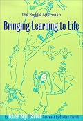 Bringing Learning to Life: A Reggio Approach to Early Childhood Education (Early Childhood Education, 86)