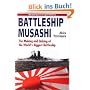 Battleship Musashi: The Making and Sinking of the Worlds Biggest Battleship