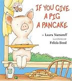 Books : If You Give a Pig a Pancake (If You Give...)