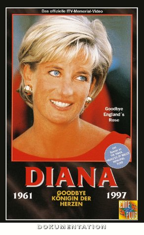 Diana - Goodbye, Königin der Herzen