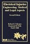 Electrical Injuries: Engineering, Medical and Legal Aspects, Second Edition
