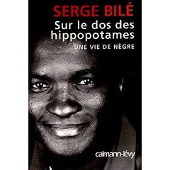 Sur le dos des hippopotames : Une vie de n�gre