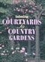 Southern Living Courtyards to Country Gardens (At Home With Southern Living)