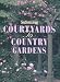 Book Southern Living Courtyards to Country Gardens (At Home With Southern Living)