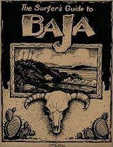 The Surfer's Guide to Baja