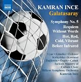 Ince: Symphony No. 5 - Requiem Without Words - Hot, Red, Cold, Vibrant- Before Infrared