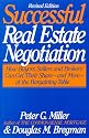 The Common-Sense Guide to Successful Real Estate Negotiation: How Buyers, Sellers and Brokers Can Get Their Share--And More--At the Bargaining Table
