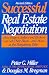 The Common-Sense Guide to Successful Real Estate Negotiation: How Buyers, Sellers and Brokers Can Get Their Share--And More--At the Bargaining Table