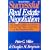 The Common-Sense Guide to Successful Real Estate Negotiation: How Buyers, Sellers and Brokers Can Get Their Share--And More--At the Bargaining Table
