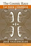 The Cosmic Race / La raza cosmica (Race in the Americas)