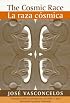 The Cosmic Race / La raza cosmica (Race in the Americas)