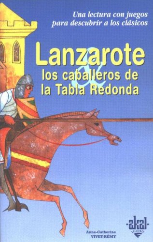 City Travel Guides Discounted  Search : Lanzarote y Los Caballeros de La Tabla Redonda (Para Descubrir a Los Clasicos)