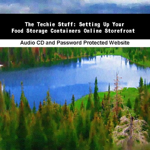 The Techie Stuff: Setting Up Your Food Storage Containers Online Storefront