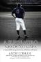 A Superhero Needs No Cape: A Remarkable Story of Dreams, Dedication and Desire