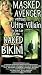 Masked Avenger Vs Ultra Villain in the Lair of the Naked Bikini [VHS]