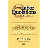 the great labor quotations sourcebook and reader