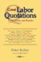The Great Labor Quotations: Sourcebook and Reader