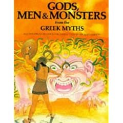 Gods, Men and Monsters from the Greek Myths (World Mythology Series)