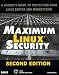 Maximum Linux Security: A Hacker's Guide to Protecting Your Linux Server and Workstation (Maximum Security)
