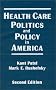 Health Care Politics and Policy in America Health Care Politics and Policy in America