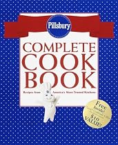 Pillsbury Complete Cookbook: Recipes from America's Most-Trusted Kitchens