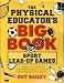 The Physical Educator's Big Book Of Sport Lead-up Games: A Complete K-8 Sourcebook Of Team and Lifetime Sport Activities For Skill Development, Fitness and Fun!