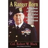 ARangerBorn:AMemoirofCombatandValorfromKoreatoVietnam
