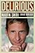 Delirious: My Journey with the Band, a Growing Family, and an Army of Historymakers