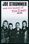 Joe Strummer and the Legend of The Clash