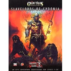 Slavelords of Cydonia: An Epic Adventure Sourcebook for Levels 1-20 (Grim Tales)