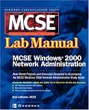 Certfication Press MCSE Windows 2000 Network Administration Lab Manual