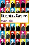 Einstein's Cosmos: How Albert Einstein's Vision Transformed Our Understanding of Space and Time
