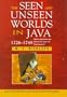 The Seen and Unseen Worlds in Java, 1726-1749: History, Literature and Islam in the Court of Pakubuwana II (Southeast Asia Publications Series)