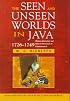 The Seen and Unseen Worlds in Java, 1726-1749: History, Literature and Islam in the Court of Pakubuwana II (Southeast Asia Publications Series)