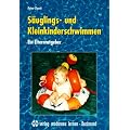 S�uglings- und Kleinkinderschwimmen: Ein Elternratgeber
