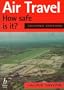 Air Travel: How Safe is It?