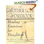 A Mother Loss Workbook: Healing Exercises for Daughters