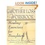 A Mother Loss Workbook: Healing Exercises for Daughters