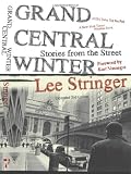 Grand Central Winter: Stories from the Street