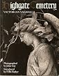 Highgate Cemetery: Victorian Valhalla
