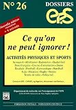 Ce qu on ne peut ignorer ! : Activités physiques et sports
