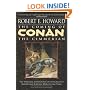 The Coming of Conan the Cimmerian: The Original Adventures of the Greatest Sword and Sorcery Hero of All Time!