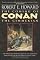 The Coming of Conan the Cimmerian: The Original Adventures of the Greatest Sword and Sorcery Hero of All Time!